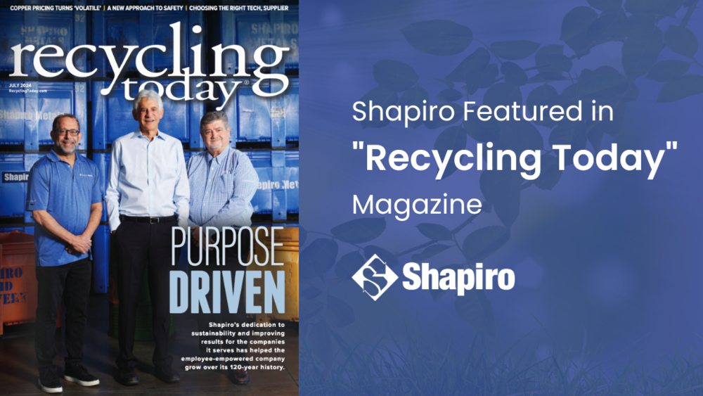 Shapiro Featured in “Recycling Today” Magazine