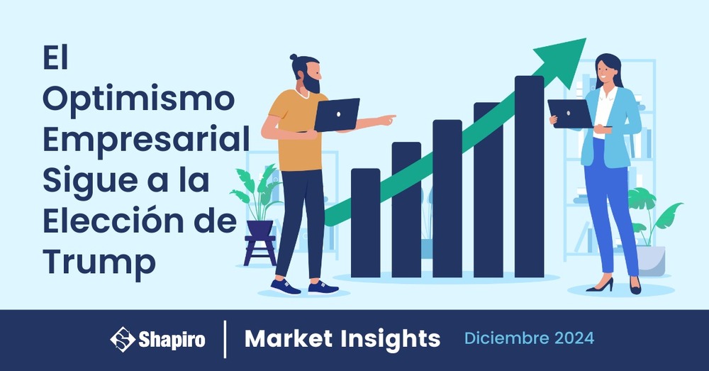 El Optimismo Empresarial Sigue a la Elección de Trump | Diciembre 2024
