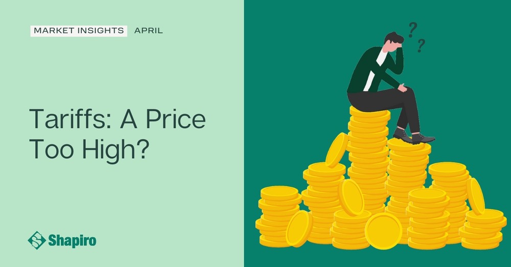 Tariffs: A Price Too High? | April 2025