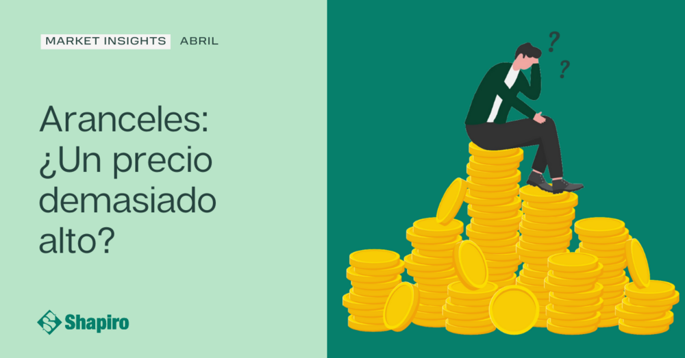 Aranceles: ¿Un precio demasiado alto? | Abril 2025