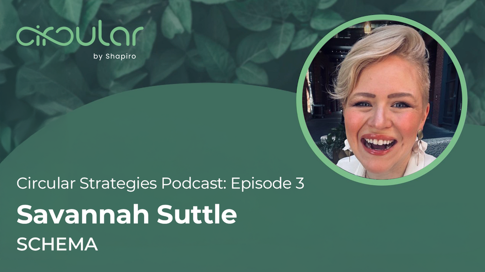 Circular Strategies Podcast: Episode 3 with Savannah Suttle