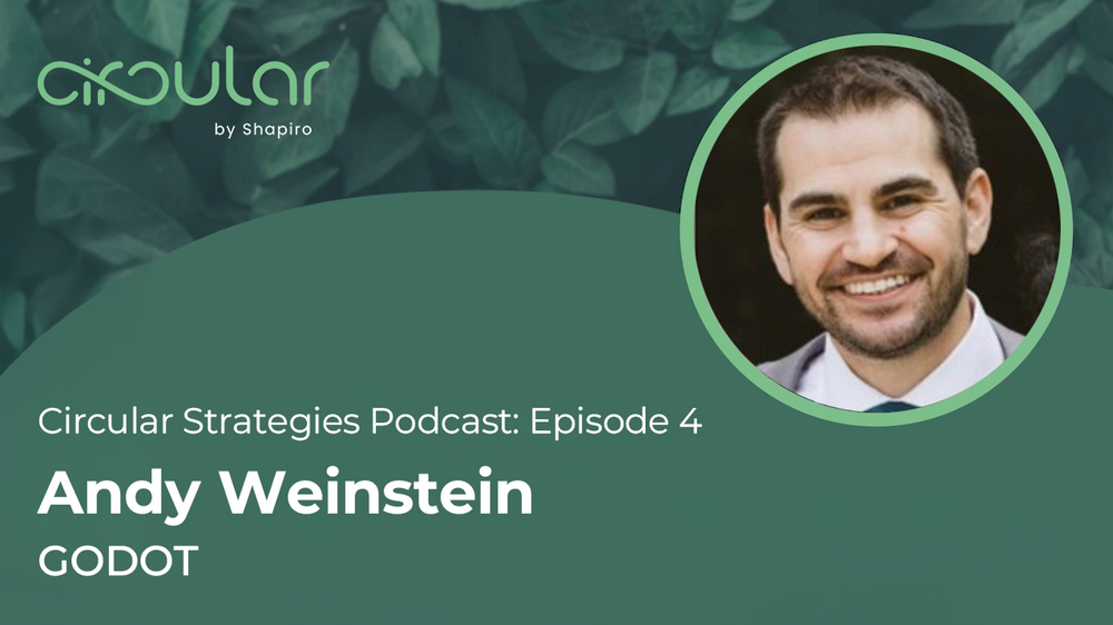 Circular Strategies Podcast: Episode 4 with Andy Weinstein