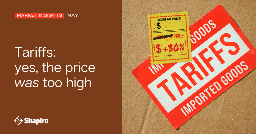 Tariffs: Yes, The Price Was Too High | May 2025