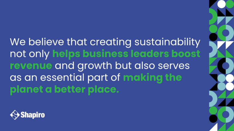 Graphic discussing how Shapiro values sustainability